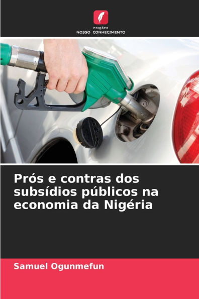 PrÃ¯Â¿Â½s e contras dos subsÃ¯Â¿Â½dios pÃ¯Â¿Â½blicos na economia da NigÃ¯Â¿Â½ria