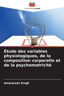 Ã¯Â¿Â½tude des variables physiologiques, de la composition corporelle et de la psychomotricitÃ¯Â¿Â½