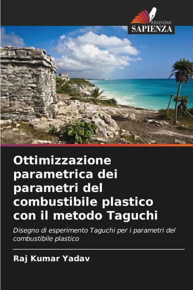 Ottimizzazione parametrica dei parametri del combustibile plastico con il metodo Taguchi