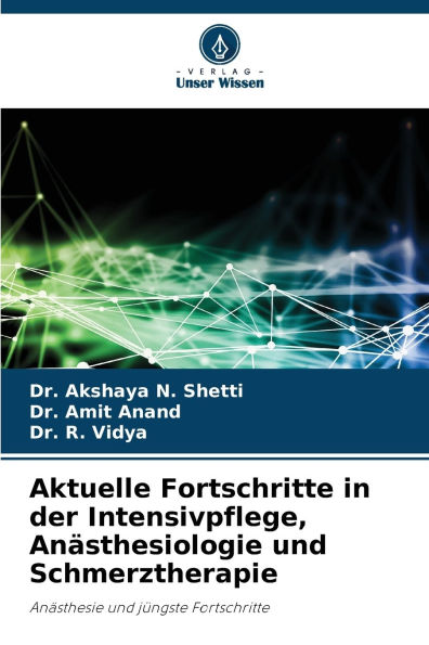 Aktuelle Fortschritte in der Intensivpflege, AnÃ¯Â¿Â½sthesiologie und Schmerztherapie