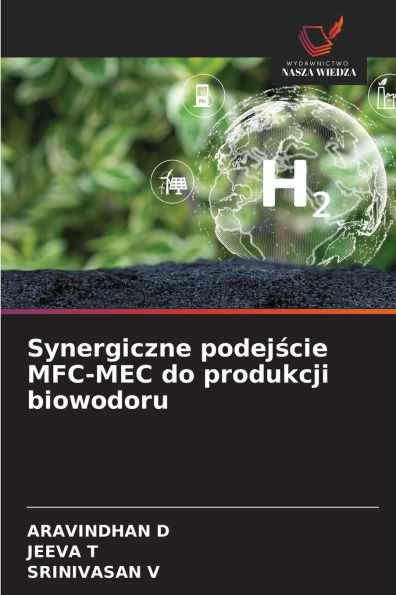 Synergiczne podejście MFC-MEC do produkcji biowodoru