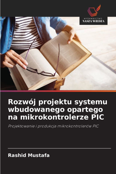 RozwÃ¯Â¿Â½j projektu systemu wbudowanego opartego na mikrokontrolerze PIC
