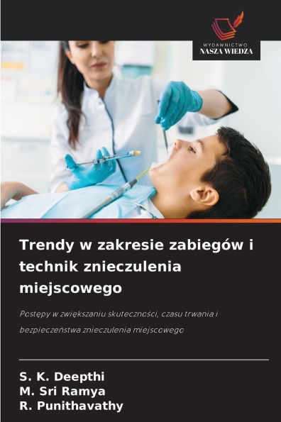 Trendy w zakresie zabiegÃ¯Â¿Â½w i technik znieczulenia miejscowego