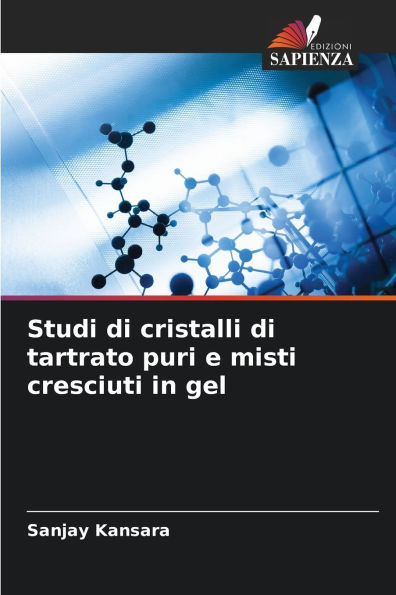 Studi di cristalli di tartrato puri e misti cresciuti in gel