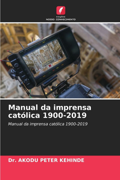 Manual da imprensa catÃ¯Â¿Â½lica 1900-2019