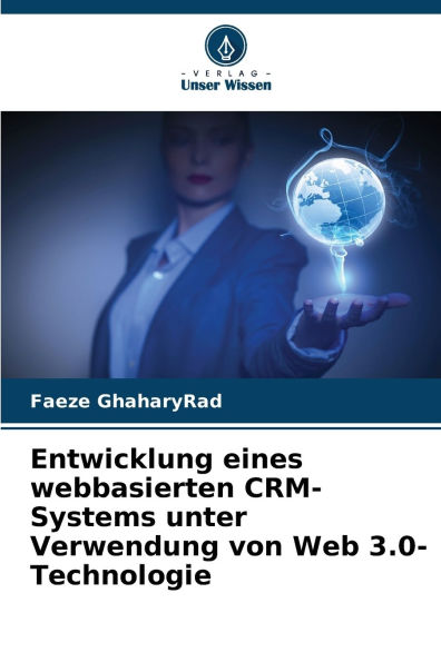 Entwicklung eines webbasierten CRM-Systems unter Verwendung von Web 3.0-Technologie