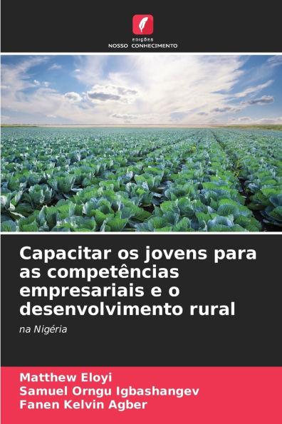 Capacitar os jovens para as competÃ¯Â¿Â½ncias empresariais e o desenvolvimento rural
