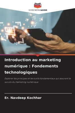 Introduction au marketing numÃ¯Â¿Â½rique: Fondements technologiques