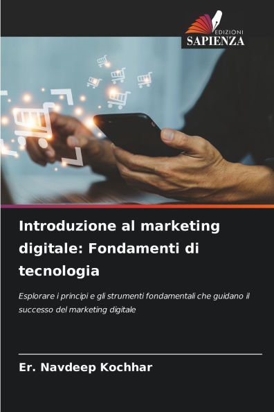 Introduzione al marketing digitale: Fondamenti di tecnologia
