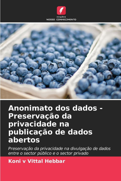 Anonimato dos dados - PreservaÃ¯Â¿Â½Ã¯Â¿Â½o da privacidade na publicaÃ¯Â¿Â½Ã¯Â¿Â½o de dados abertos