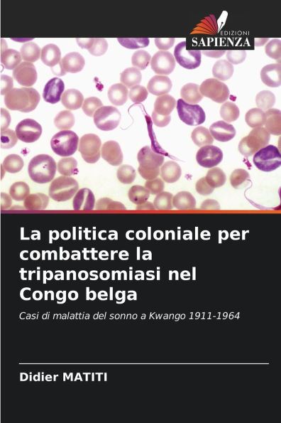 La politica coloniale per combattere la tripanosomiasi nel Congo belga