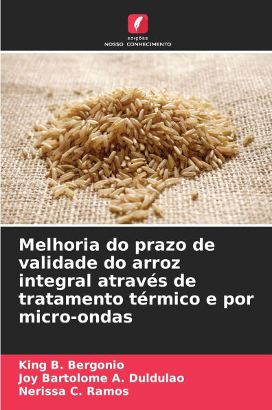 Melhoria do prazo de validade do arroz integral atrav�s de tratamento t�rmico e por micro-ondas