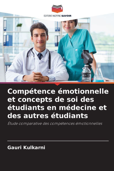 CompÃ¯Â¿Â½tence Ã¯Â¿Â½motionnelle et concepts de soi des Ã¯Â¿Â½tudiants en mÃ¯Â¿Â½decine et des autres Ã¯Â¿Â½tudiants
