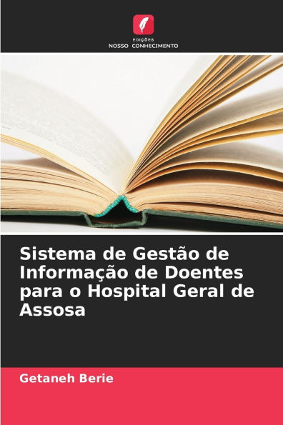 Sistema de GestÃ¯Â¿Â½o de InformaÃ¯Â¿Â½Ã¯Â¿Â½o de Doentes para o Hospital Geral de Assosa