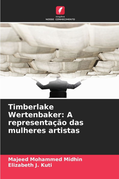 Timberlake Wertenbaker: A representaÃ¯Â¿Â½Ã¯Â¿Â½o das mulheres artistas
