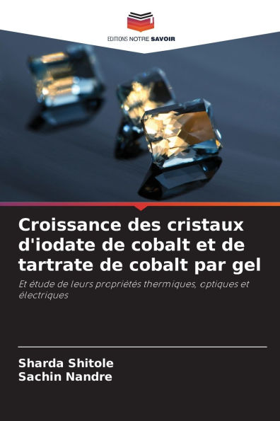 Croissance des cristaux d'iodate de cobalt et de tartrate de cobalt par gel