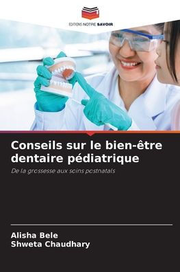 Conseils sur le bien-Ã¯Â¿Â½tre dentaire pÃ¯Â¿Â½diatrique