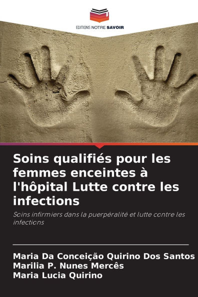 Soins qualifiÃ¯Â¿Â½s pour les femmes enceintes Ã¯Â¿Â½ l'hÃ¯Â¿Â½pital Lutte contre les infections