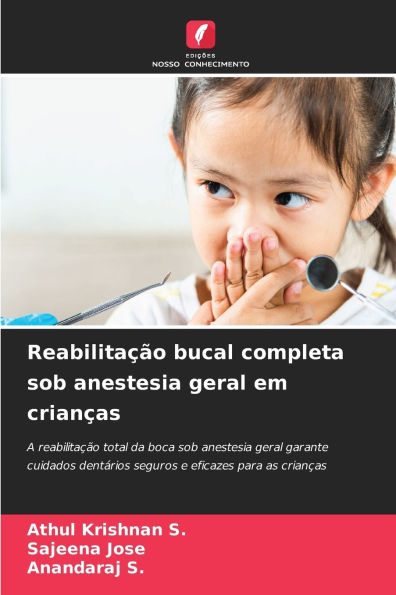 ReabilitaÃ¯Â¿Â½Ã¯Â¿Â½o bucal completa sob anestesia geral em crianÃ¯Â¿Â½as