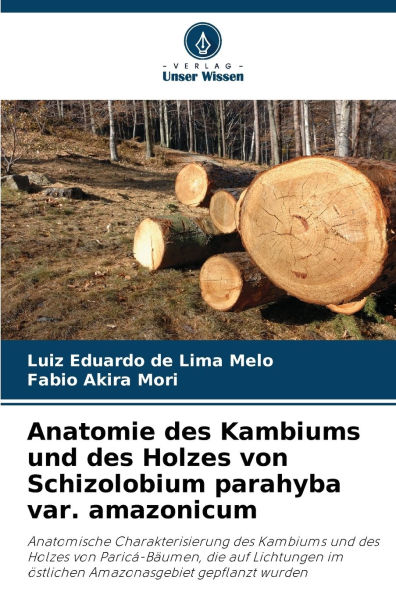 Anatomie des Kambiums und des Holzes von Schizolobium parahyba var. amazonicum