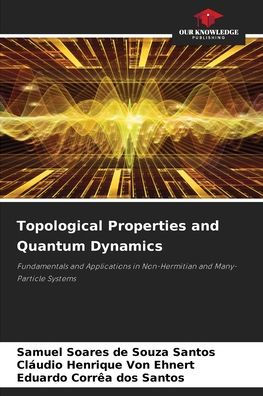 Topological Properties and Quantum Dynamics