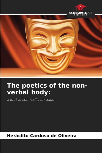The poetics of the non-verbal body