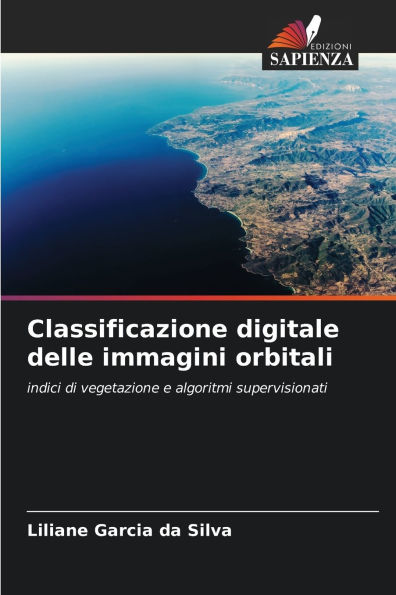 Classificazione digitale delle immagini orbitali