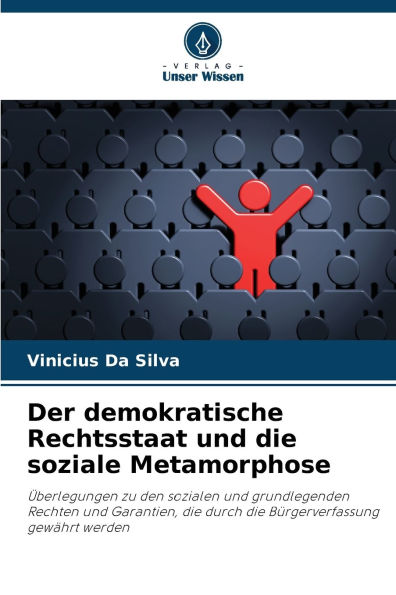 Der demokratische Rechtsstaat und die soziale Metamorphose