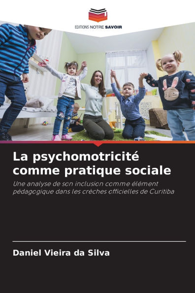 La psychomotricitÃ¯Â¿Â½ comme pratique sociale