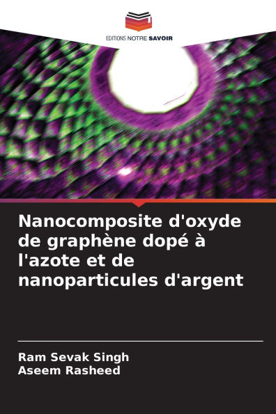 Nanocomposite d'oxyde de graphÃ¯Â¿Â½ne dopÃ¯Â¿Â½ Ã¯Â¿Â½ l'azote et de nanoparticules d'argent