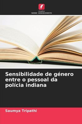 Sensibilidade de gÃ¯Â¿Â½nero entre o pessoal da polÃ¯Â¿Â½cia indiana