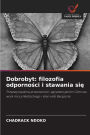Dobrobyt: filozofia odporności i stawania się