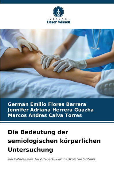 Die Bedeutung der semiologischen kÃ¯Â¿Â½rperlichen Untersuchung