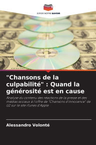 Title: Chansons de la culpabilitÃ¯Â¿Â½: Quand la gÃ¯Â¿Â½nÃ¯Â¿Â½rositÃ¯Â¿Â½ est en cause, Author: Alessandro VolontÃÂÂ