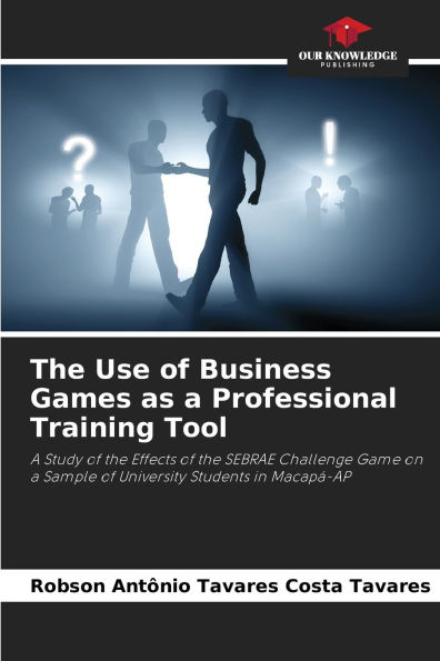 The Use of Business Games as a Professional Training Tool