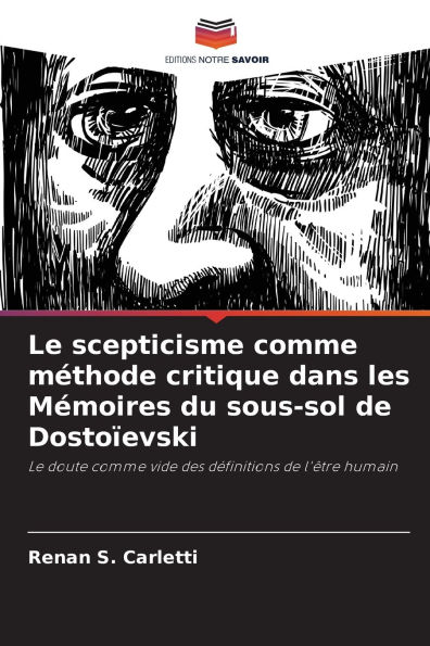 Le scepticisme comme mÃ¯Â¿Â½thode critique dans les MÃ¯Â¿Â½moires du sous-sol de DostoÃ¯Â¿Â½evski