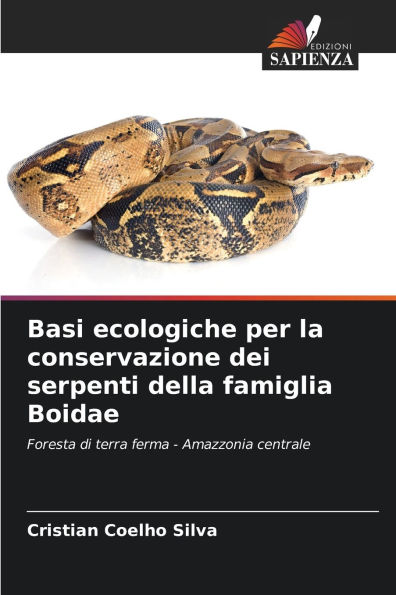 Basi ecologiche per la conservazione dei serpenti della famiglia Boidae