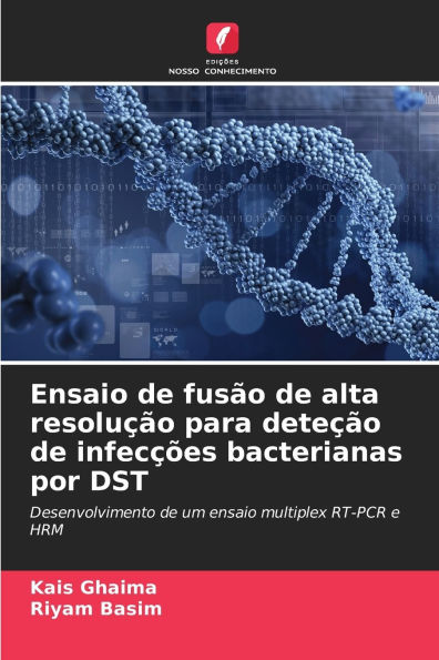 Ensaio de fusÃ¯Â¿Â½o de alta resoluÃ¯Â¿Â½Ã¯Â¿Â½o para deteÃ¯Â¿Â½Ã¯Â¿Â½o de infecÃ¯Â¿Â½Ã¯Â¿Â½es bacterianas por DST