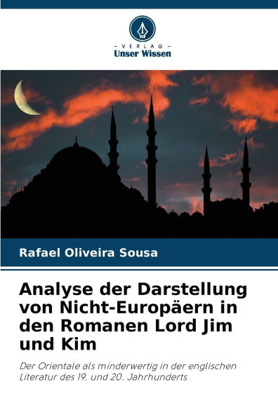 Analyse der Darstellung von Nicht-EuropÃ¯Â¿Â½ern in den Romanen Lord Jim und Kim