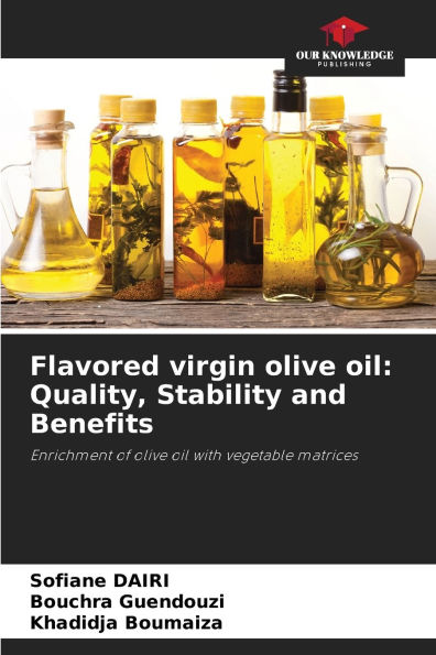 Flavored virgin olive oil: Quality, Stability and Benefits