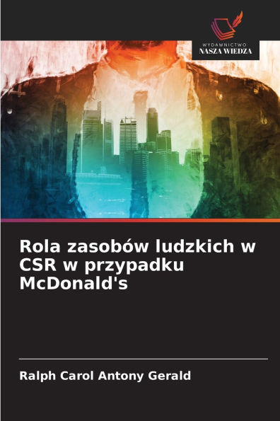 Rola zasobÃ¯Â¿Â½w ludzkich w CSR w przypadku McDonald's