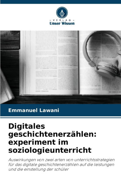 Digitales geschichtenerz�hlen: experiment im soziologieunterricht