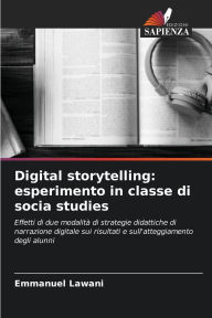 Title: Digital storytelling: esperimento in classe di socia studies, Author: Emmanuel Lawani