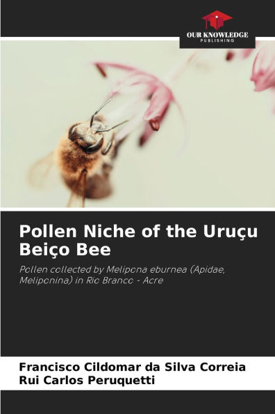 Pollen Niche of the UruÃ¯Â¿Â½u BeiÃ¯Â¿Â½o Bee