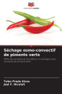 SÃ¯Â¿Â½chage osmo-convectif de piments verts