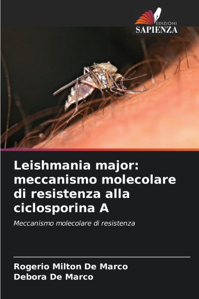 Leishmania major: meccanismo molecolare di resistenza alla ciclosporina A