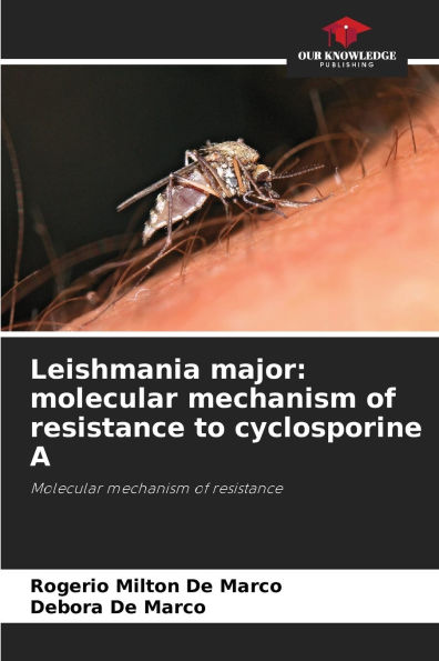 Leishmania major: molecular mechanism of resistance to cyclosporine A