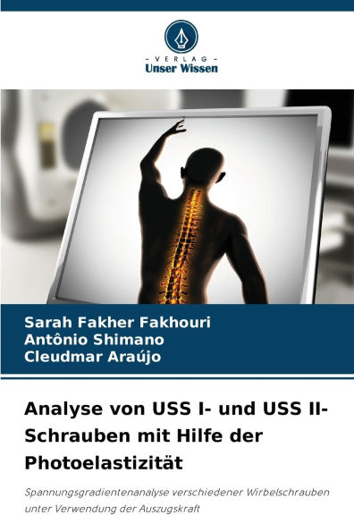 Analyse von USS I- und USS II-Schrauben mit Hilfe der PhotoelastizitÃ¯Â¿Â½t