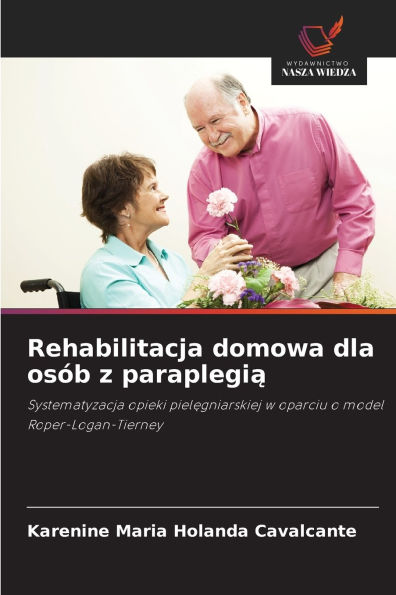 Rehabilitacja domowa dla osÃ¯Â¿Â½b z paraplegią
