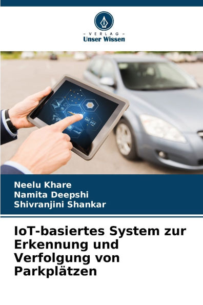 IoT-basiertes System zur Erkennung und Verfolgung von ParkplÃ¯Â¿Â½tzen